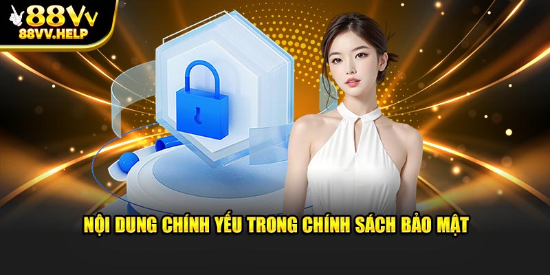 Điểm chính trong chính sách bảo mật